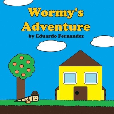 Eduardo Fernandez - Wormy's Adventure, Häftad. Tillgänglighet: Lägg i varukorg