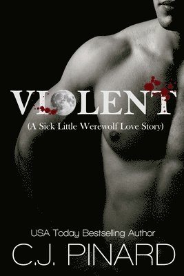 C J Pinard - Violent (A Sick Little Werewolf Love Story), Häftad. Tillgänglighet: Lägg i varukorg