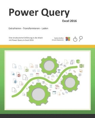 Hiroshi Nakanishi, Saskia Gießen - Power Query - Excel 2016, Häftad. Tillgänglighet: Lägg i varukorg