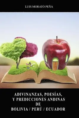 Luis Morató Peña - Adivinanzas, Poesías, Y Predicciones Andinas De Bolivia / Perú / Ecuador, Häftad. Tillgänglighet: Lägg i varukorg