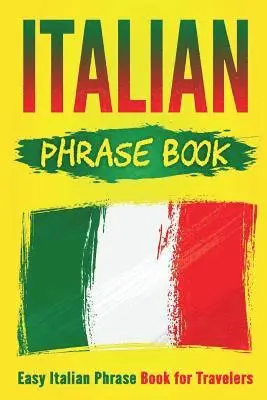 Grizzly Publishing - Italian Phrase Book: Easy Italian Phrase Book for Travelers, Häftad. Tillgänglighet: Lägg i varukorg