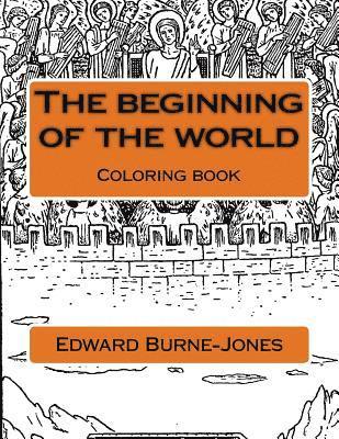 Edward Burne-Jones, Monica Guido - The beginning of the world: Coloring book, Häftad. Tillgänglighet: Lägg i varukorg