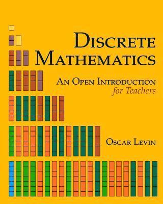 Oscar Levin - Discrete Mathematics: An Open Introduction for Teachers, Häftad. Tillgänglighet: Lägg i varukorg