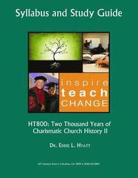 Two Thousand Years of Charismatic Church History II