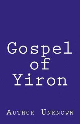 Author Unknown - Gospel of Yiron, Häftad. Tillgänglighet: Lägg i varukorg
