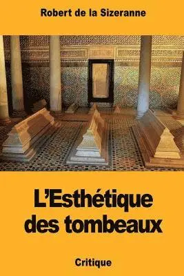 Robert de la Sizeranne - L'Esthétique des tombeaux, Häftad. Tillgänglighet: Lägg i varukorg