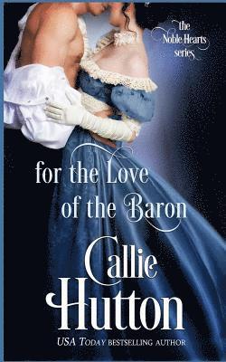 Callie Hutton - For the Love of the Baron, Häftad. Tillgänglighet: Lägg i varukorg