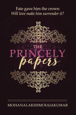 Mohanalakshmi Rajakumar - The Princely Papers, Häftad. Tillgänglighet: Lägg i varukorg