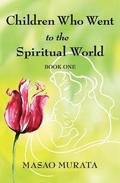 Children Who Went to the Spiritual World, Book One