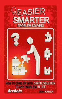 Debra Morrison, Instafo - Easier, Smarter Problem Solving: How to Come Up with Simple Solutions to Any Problem in Life, Häftad. Tillgänglighet: Lägg i varukorg