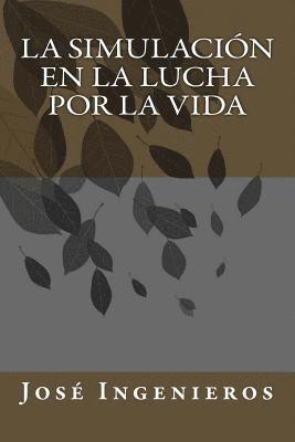Jose Ingenieros - La Simulación En La Lucha Por La Vida, Häftad. Tillgänglighet: Lägg i varukorg