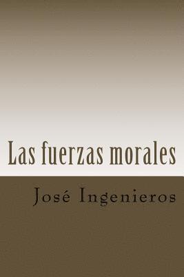 Jose Ingenieros - Las fuerzas morales, Häftad. Tillgänglighet: Lägg i varukorg