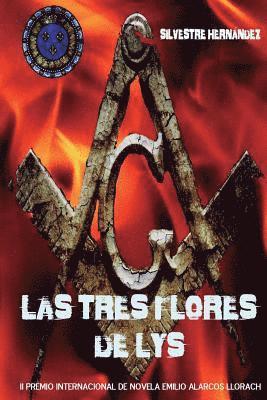Silvestre Hernández - Las tres flores de lys, Häftad. Tillgänglighet: Lägg i varukorg