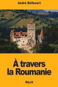  travers la Roumanie