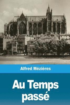Alfred Mézières - Au Temps passé, Häftad. Tillgänglighet: Lägg i varukorg