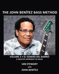 The John Benitez Bass Method, Vol. 2: El Sonero del Barrio - A Creative Approach to Salsa