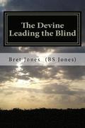 The Devine Leading the Blind: (The Cowboy Mafia)