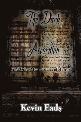 Kevin Eads - The Dark Accordion and Other Musical Tales of Horror, Häftad. Tillgänglighet: Lägg i varukorg