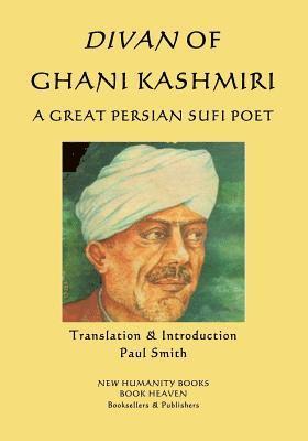 Ghani Kashmiri - Divan of Ghani Kashmiri: A Great Persian Sufi Poet, Häftad