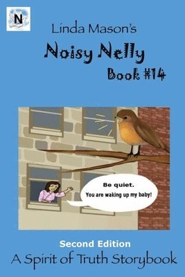 Linda C Mason, Nona J Mason - Noisy Nelly Second Edition, Häftad. Tillgänglighet: Lägg i varukorg
