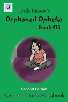 Linda C Mason, Nona J Mason - Orphaned Ophelia Second Edition, Häftad. Tillgänglighet: Lägg i varukorg