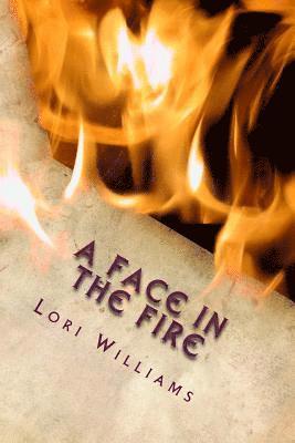 Lori Williams - A Face in the Fire, Häftad. Tillgänglighet: Lägg i varukorg