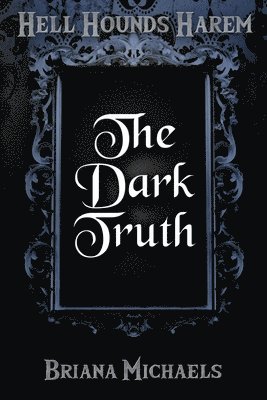 Briana Michaels - Dark Truth, Häftad. Tillgänglighet: Lägg i varukorg