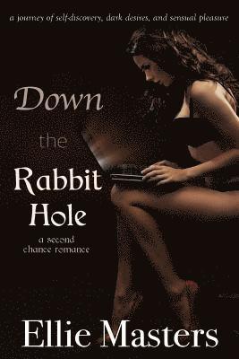 Ellie Masters - Down the Rabbit Hole: a second chance romance, Häftad. Tillgänglighet: Lägg i varukorg