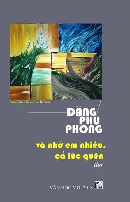 Van Hoc Moi - Va Nho Em Nhieu, CA Luc Quen: Tho Dang Phu Phong, Häftad. Tillgänglighet: Lägg i varukorg