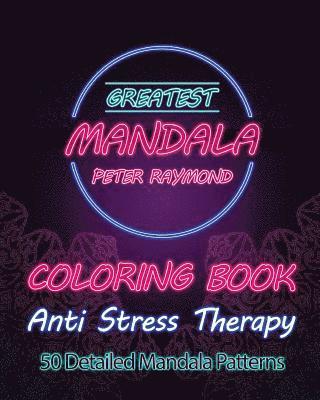 Peter Raymond - Anti Stress Therapy Coloring Book: 50 Detailed Mandala Patterns, Häftad. Tillgänglighet: Lägg i varukorg