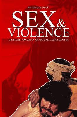 Peter Osteried - Sex and Violence - Die Filme von Joe D?Amato und Laura Gemser, Häftad. Tillgänglighet: Lägg i varukorg