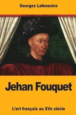 Georges Lafenestre - Jehan Fouquet, Häftad. Tillgänglighet: Lägg i varukorg