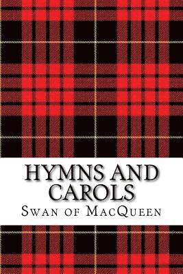 Jonathan Swan, Swan of Macqueen - Hymns and Carols: Forty Tunes for the Bagpipes and Practice Chanter, Häftad