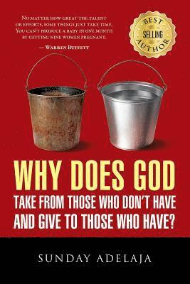 Sunday Adelaja - Why Does God Take From Those Who Don't Have And Give To Those Who Have?, Häftad. Tillgänglighet: Lägg i varukorg