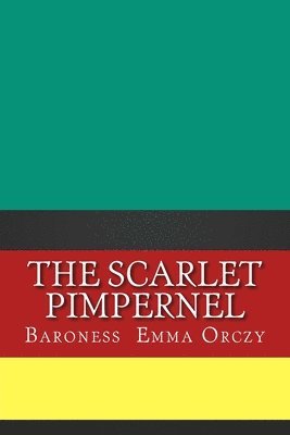 Baroness Emma Orczy - The Scarlet Pimpernel, Häftad. Tillgänglighet: Lägg i varukorg