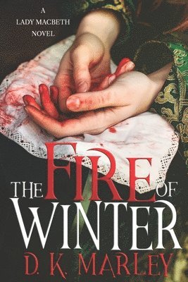D K Marley - Fire of Winter, Häftad. Tillgänglighet: Lägg i varukorg