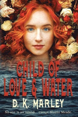 D K Marley - Child of Love & Water, Häftad. Tillgänglighet: Lägg i varukorg