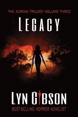 Lyn Gibson - Legacy: Volume III of The Adrian Trilogy, Häftad. Tillgänglighet: Lägg i varukorg