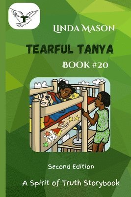 Linda C Mason, Nona J Mason - Tearful Tanya Second Edition, Häftad. Tillgänglighet: Lägg i varukorg