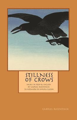 Gabriel Rosenstock - Stillness of Crows, Häftad. Tillgänglighet: Lägg i varukorg