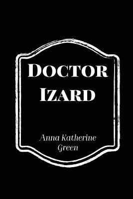 Anna Katherine Green - Doctor Izard, Häftad. Tillgänglighet: Lägg i varukorg
