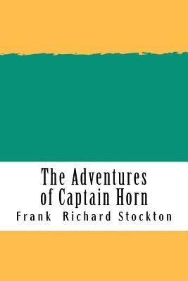 Frank Stockton - The Adventures of Captain Horn, Häftad