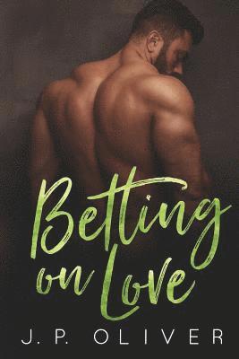 J. P. Oliver - Betting On Love, Häftad. Tillgänglighet: Lägg i varukorg