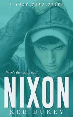 Nixon: (Four Sons #1) av Ker Dukey
