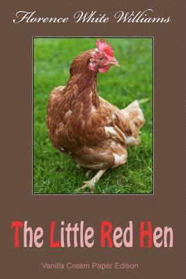 Florence White Williams - The Little Red Hen, Häftad. Tillgänglighet: Lägg i varukorg