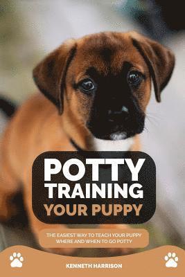 Kenneth Harrison - Potty Training Your Puppy: The Easiest Way to Teach Your Puppy Where and When to Go Potty, Häftad. Tillgänglighet: Lägg i varukorg