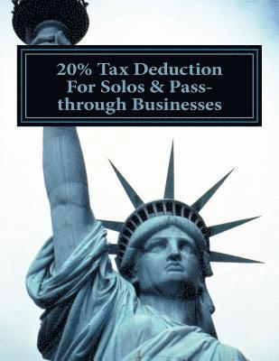 Internal Revenue Service - 20% Tax Deduction For Solos & Pass-through Businesses: Draft Section 199A for 2018, Häftad. Tillgänglighet: Lägg i varukorg
