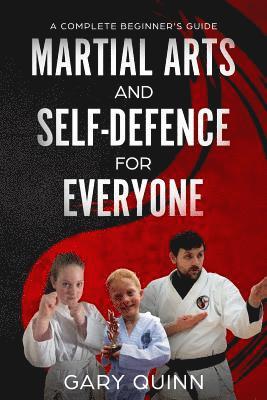 Gary Quinn - Martial Arts and Self-Defence for Everyone: A Complete Beginner's Guide, Häftad. Tillgänglighet: Lägg i varukorg