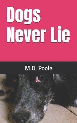 Poole - Dogs Never Lie, Häftad. Tillgänglighet: Lägg i varukorg