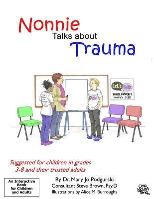 Steve Brown Psy D., Mary Jo Podgurski - Nonnie Talks about Trauma, Häftad. Tillgänglighet: Lägg i varukorg